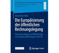 Die Europäisierung Der Öffentlichen Rechnungslegung: Normative Analyse Zur Bilanzierung Von Sozialverpflichtungen in Der Eu