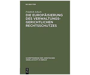 Die Europäisierung Des Verwaltungsgerichtlichen Rechtsschutzes