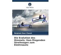 Die Evolution des Himmels: Vom fliegenden Streitwagen zum Elektroauto