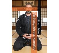 Die Evolution des Kampfes: Ein Leben für den Budo