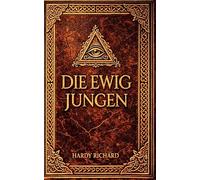 Die ewig Jungen: Ein magisches Abenteuer zwischen zwei Welten