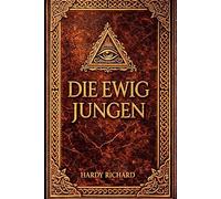 Die ewig Jungen: Ein magisches Abenteuer zwischen zwei Welten