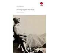 Die ewige Jugend des Otto D.. Life is a Story - story.one