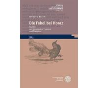 Die Fabel bei Horaz: Studien zur literarischen Funktion und Tradition