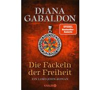 Die Fackeln der Freiheit Ein Lord-John-Roman - Diana Gabaldon - Knaur eBook - ebook (ePub) - Livre