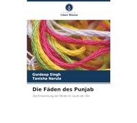 Die Fäden des Punjab: Die Entwicklung der Mode im Laufe der Zeit
