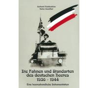 Die Fahnen und Standarten des deutschen Heeres 1936-1944: Eine heereskundliche Dokumentation (Livre en allemand)