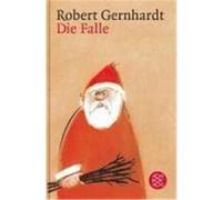 Die Falle Gernhardt, Robert (Auteur)
