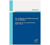 Die "Fallgrube Der Modernisierung" Von He Qinglian: Reaktionen Auf Ein Systemkritisches Werk In China