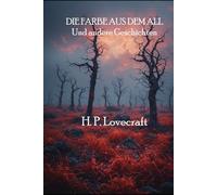 DIE FARBE AUS DEM ALL Und andere Geschichten