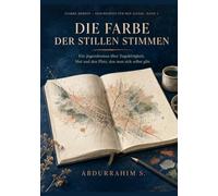 Die Farbe der stillen Stimmen: Ein Jugendroman über Zugehörigkeit, Mut und den Platz, den man sich selbst gibt