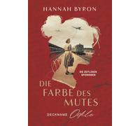 Die Farbe Des Mutes, Deckname Odile: Basierend auf einer wahren Geschichte