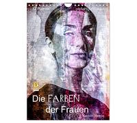 Die FARBEN der Frauen (Wandkalender 2026 DIN A4 hoch), CALVENDO Monatskalender: Kerstin Hesse - Farbinterpretationen großartiger Frauen.