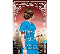 Die Farben der Schönheit - Sophias Träume: Roman