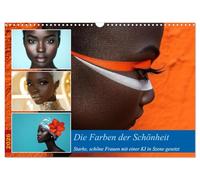 Die Farben der Schönheit (Wandkalender 2026 DIN A3 quer), CALVENDO Monatskalender: Dieser Kalender feiert die unvergleichliche Schönheit, Stärke und ... Besonders durch bunte Farben hervorgehoben..