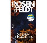 Die Farm der Mädchen Thriller - Hans Rosenfeldt - Rowohlt E-Book - ebook (ePub) - Livre