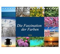Die Faszination der Farben (Tischkalender 2026 DIN A5 quer), CALVENDO Monatskalender: Die Natur und die Umwelt liefern unterschiedliche Farbtöne, die ... werden und faszinierende Eindrücke bieten.