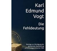 Die Fehldeutung: Beiträge zur Würdigung der glaubenden Bearbeitung anhand zeitgenössischer Fälle