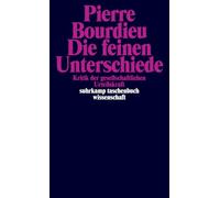 Pierre Bourdieu Bernd S Die feinen Unterschiede. Kritik der gesellschaft (Poche)
