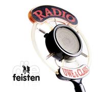 DIE FEISTEN - RADIO UWE & CLAUS CD NEUF