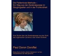 Die Feldenkrais Methode - Ein Weg Aus Der Zerebralparese Im Säuglingsalter Und In Der Frühkindheit