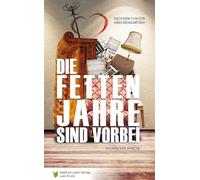 Die fetten Jahre sind vorbei: in Einfacher Sprache