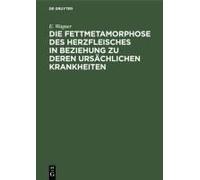Die Fettmetamorphose Des Herzfleisches In Beziehung Zu Deren Ursächlichen Krankheiten