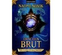 Die Feuerreiter Seiner Majestät. 01. Drachenbrut Novik, Naomi (Auteur)