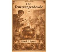 Die Feuerzangenbowle