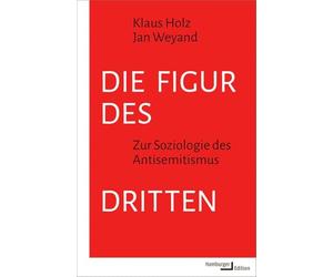 Die Figur des Dritten: Zur Soziologie des Antisemitismus
