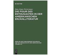 Die Figur Des Enthusiasten In Der Amerikanischen Erzählliteratur
