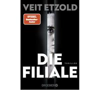 Die Filiale: Thriller | 'Ein Hochgenuss für Thriller Fans.' Arno Strobel