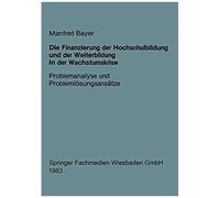 Die Finanzierung Der Hochschulbildung Und Der Weiterbildung In Der Wachstumskrise