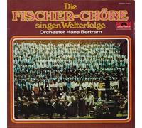 Die Fischer-Chöre Singen Welterfolge