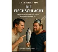 Die Fischschlacht: Servicequalität zwischen Berlin, Warschau und New York