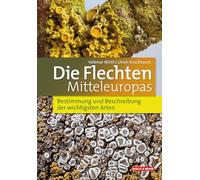 Die Flechten Mitteleuropas: Bestimmung und Beschreibung der wichtigsten Arten