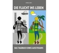 Die Flucht Ins Leben