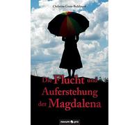 Die Flucht Und Auferstehung Der Magdalena