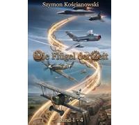 Die Flügel der Zeit: Die komplette Saga (1920-1966)