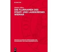 Die Flurnamen Des Stadt- Und Landkreises Weimar