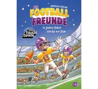 Die Football-Freunde - In jedem Rebel steckt ein Star Das dritte American-Football-Abenteuer für Kinder ab 8 Jahren. Mit Glossar - Andreas Hüging - cbj - ebook (ePub) - Livre