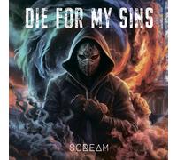Die For My Sins – Die for My Sins - Scream – CD