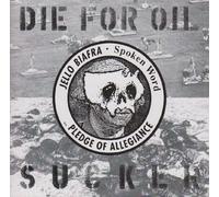 Die for Oil, Sucker!