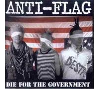 Anti-Flag - Die for The Government [Import]