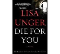 Die for You Lisa Unger (Auteur)