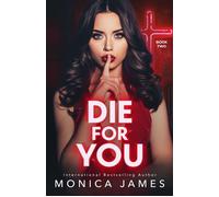 Die for You - Monica James - Smashwords Edition - ebook (ePub) - Livre