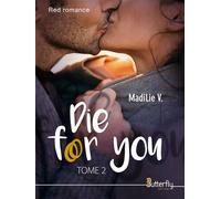 Die for you Tome 2 - MadiLie V. - Butterfly Eds - broché - Roman