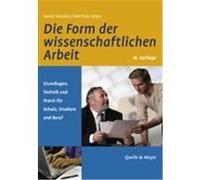 Die Form der wissenschaftlichen Arbeit Standop, Ewald,Meyer, Matthias L. G. (Auteur)