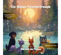 Die Forscherfreunde: Das Lied des Flusses: Ein Erstlese-Abenteuer der Forscherfreunde mit Rätseln & Naturwissen