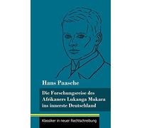 Die Forschungsreise Des Afrikaners Lukanga Mukara Ins Innerste Deutschland